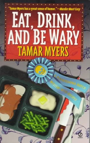 Eat, Drink, And Be Wary (A Pennsylvania Dutch Mystery With Recipes) cover