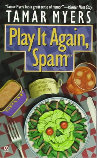 Play It Again, Spam (Pennsylvania Dutch Mystery) cover