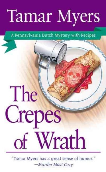The Crepes of Wrath: A Pennsylvania Dutch Mystery with Recipes (Pennsylvania Dutch Mysteries) cover
