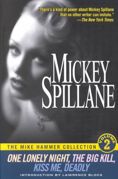 The Mike Hammer Collection, Volume 2: One Lonely Night, The Big Kill, Kiss Me Deadly cover