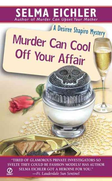 Murder Can Cool Off Your Affair (Desiree Shapiro Mystery #9) cover