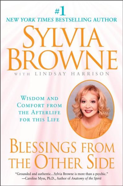 Blessings From the Other Side: Wisdom and Comfort From the Afterlife for This Life cover