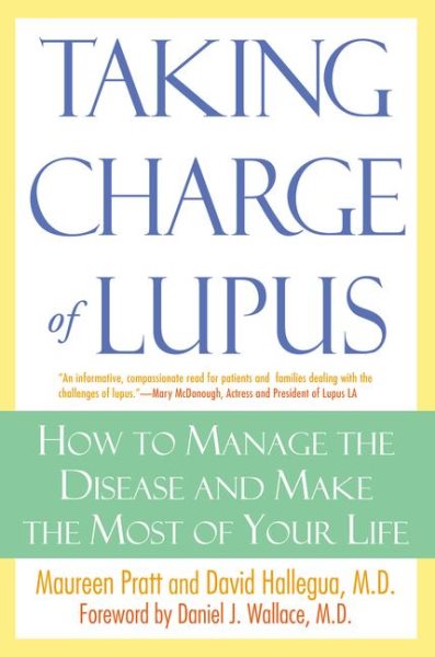 Taking Charge of Lupus:: How to Manage the Disease and Make the Most of Your LIfe cover