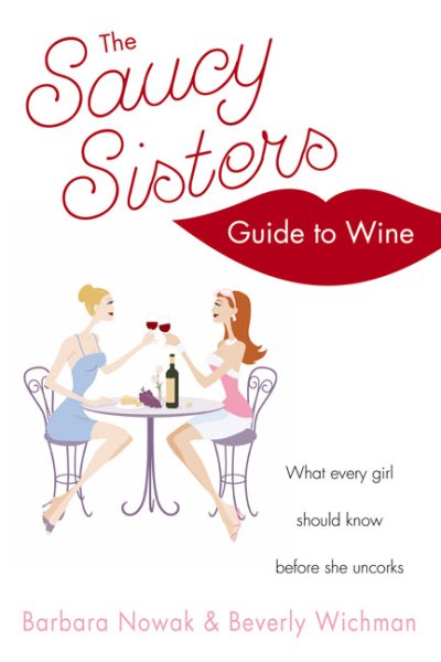 The Saucy Sisters' Guide to Wine cover