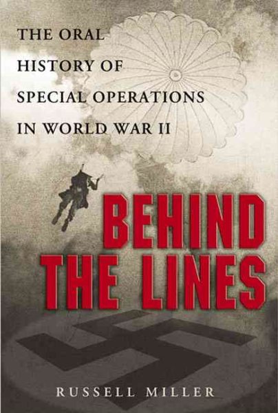 Behind the Lines: The Oral History of Special Operations in World War II cover