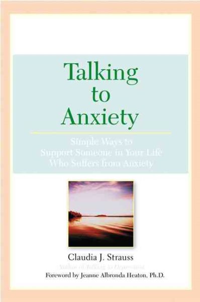 Talking To Anxiety: Simple Ways to Support Someone in Your LIfe Who Suffers From Anxiety cover