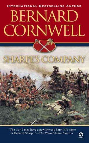 Sharpe's Company: Richard Sharpe and the Siege of Badajoz, January to April 1812 (#13)