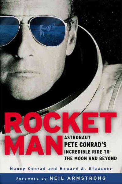 Rocketman: Astronaut Pete Conrad's Incredible Ride to the Moon and Beyond cover