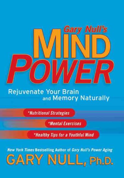 Gary Null's Mind Power: Rejuvenate Your Brain and Memory Naturally cover