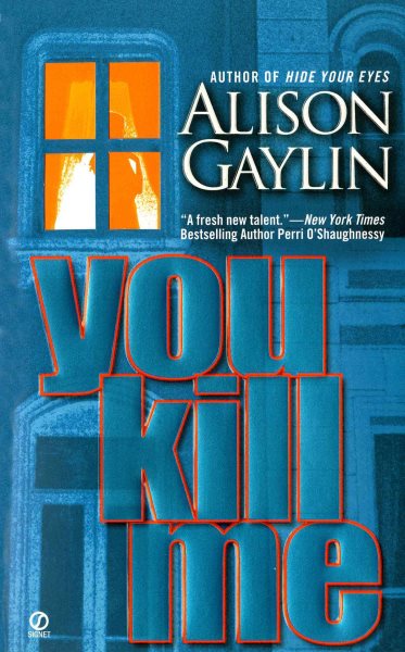 You Kill Me (Signet Novel) cover