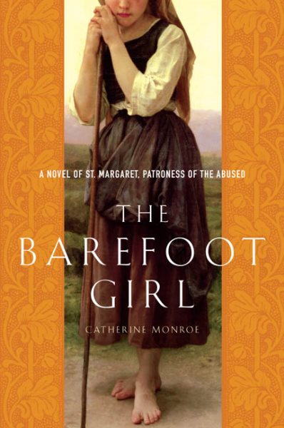 The Barefoot Girl: A Novel of St. Margaret, Patroness of the Abused cover