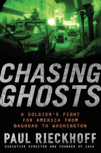 Chasing Ghosts: A Soldier's Fight for America from Baghdad to Washington cover