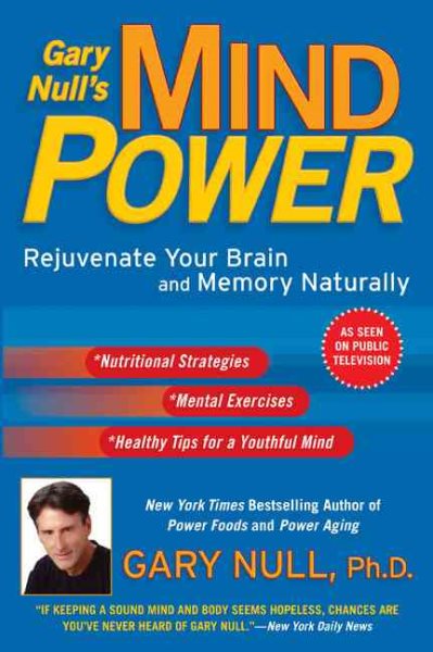 Gary Null's Mind Power: Rejuvenate Your Brain and Memory Naturally cover