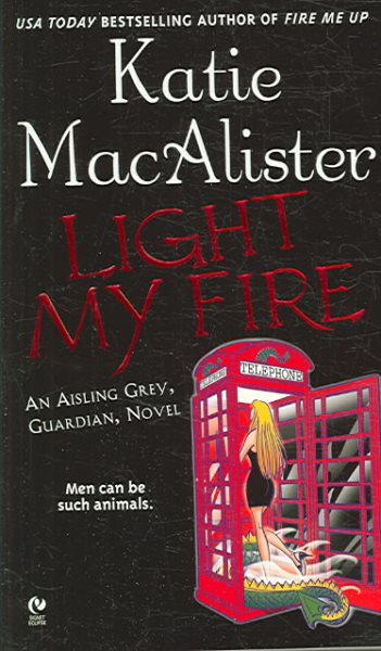 Light My Fire (Aisling Grey, Guardian, Book 3) cover