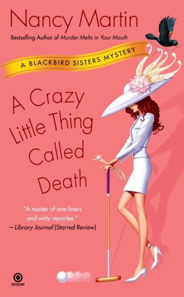 A Crazy Little Thing Called Death (Blackbird Sisters Mysteries, No. 6) cover