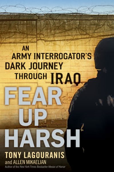 Fear Up Harsh: An Army Interrogator's Dark Journey Through Iraq cover