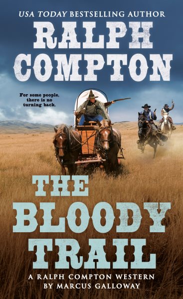 The Bloody Trail: A Ralph Compton Novel