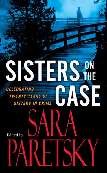 Sisters On the Case: Celebrating Twenty Years of Sisters in Crime