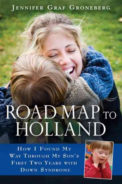 Road Map to Holland: How I Found My Way Through My Son's First Two Years With Down Syndrome cover