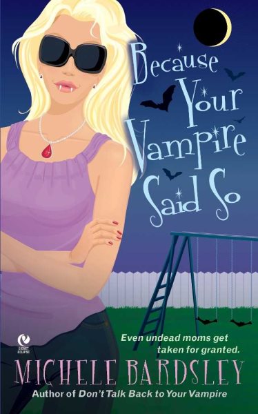 Because Your Vampire Said So (Broken Heart, Oklahoma, Book 3) cover