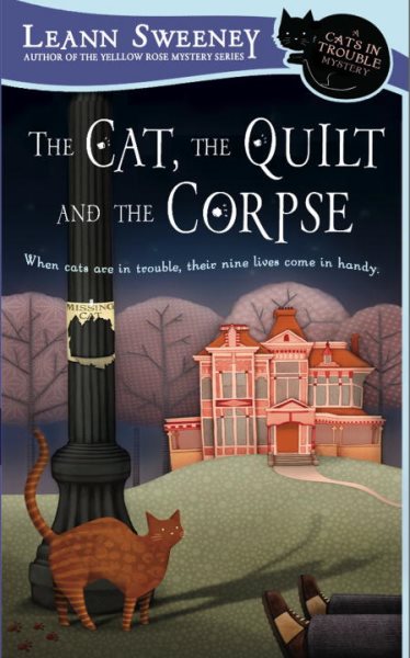 The Cat, the Quilt and the Corpse: A Cats in Trouble Mystery cover