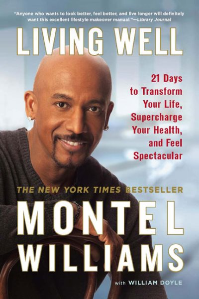 Living Well: 21 Days to Transform Your Life, Supercharge Your Health, and Feel Spectacular cover