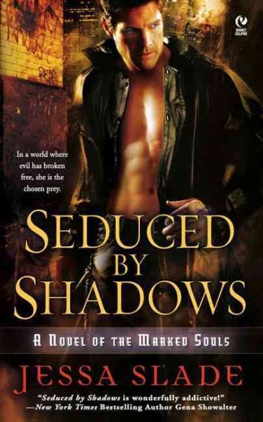 Seduced By Shadows: A Novel of the Marked Souls