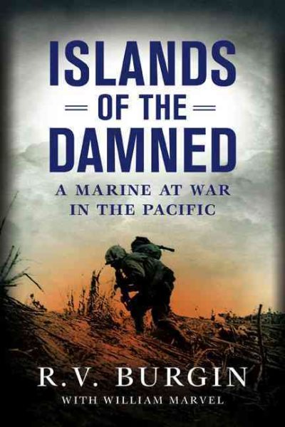 Islands of the Damned: A Marine at War in the Pacific cover