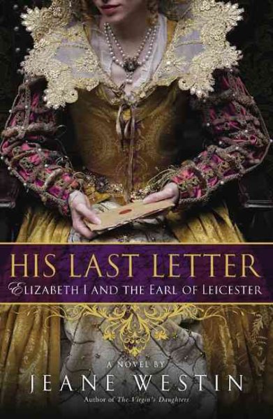 His Last Letter: Elizabeth I and the Earl of Leicester cover