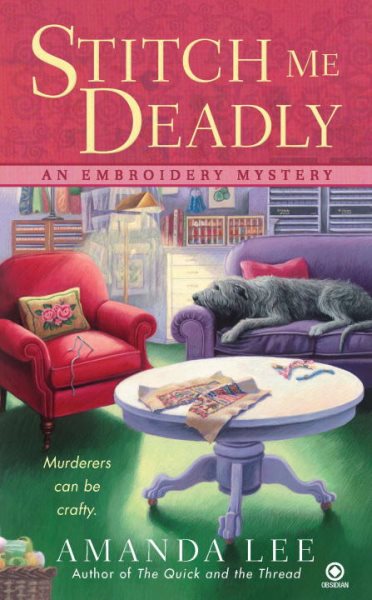 Stitch Me Deadly: An Embroidery Mystery