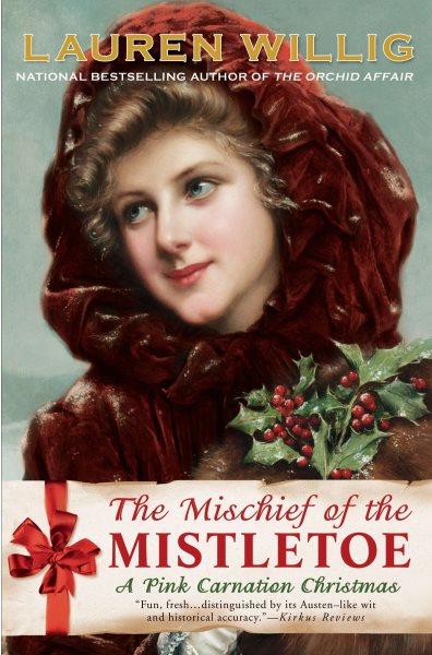 The Mischief of the Mistletoe: A Pink Carnation Christmas cover