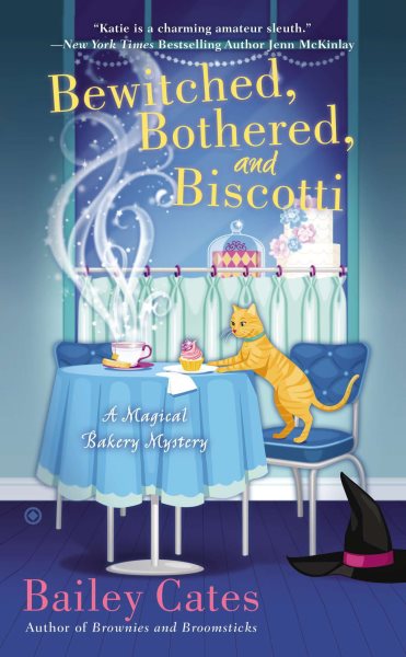 Bewitched, Bothered, and Biscotti: A Magical Bakery Mystery cover