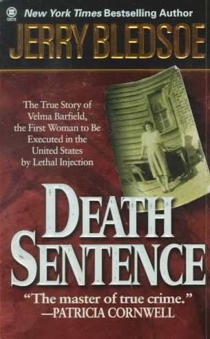 Death Sentence: The True Story of Velma Barfield's Life, Crimes, and Punishment cover