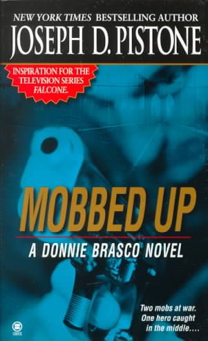 Mobbed Up: A Donnie Brasco Novel cover