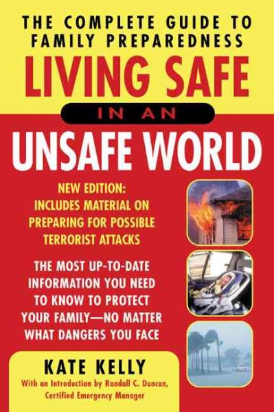 Living Safe in an Unsafe World: The Complete Guide to Family Preparedness cover