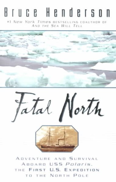 Fatal North: Murder Survival Aboard USS Polaris First US Expedition North Pole cover