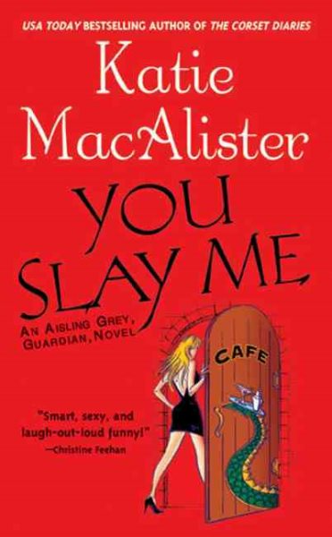 You Slay Me (Aisling Grey, Guardian, Book 1) cover