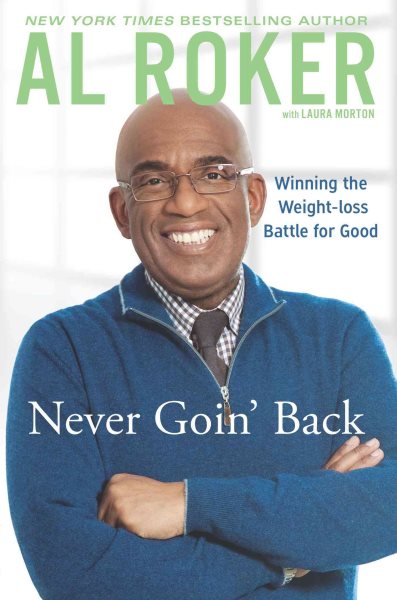 Never Goin' Back: Winning the Weight-Loss Battle For Good cover