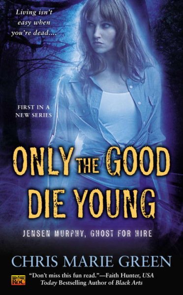 Only the Good Die Young (Jensen Murphy, Ghost For Hire) cover