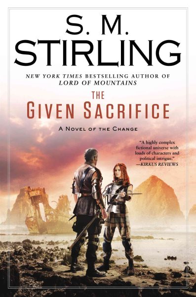The Given Sacrifice: A Novel of the Change (Change Series) cover