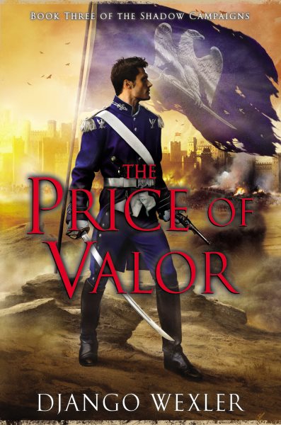 The Price of Valor (The Shadow Campaigns) cover