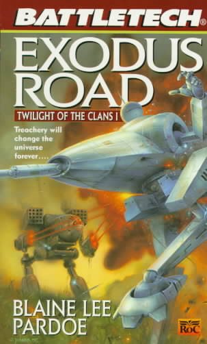 Exodus Road: Twilight of the Clans 1 (Battletech) cover
