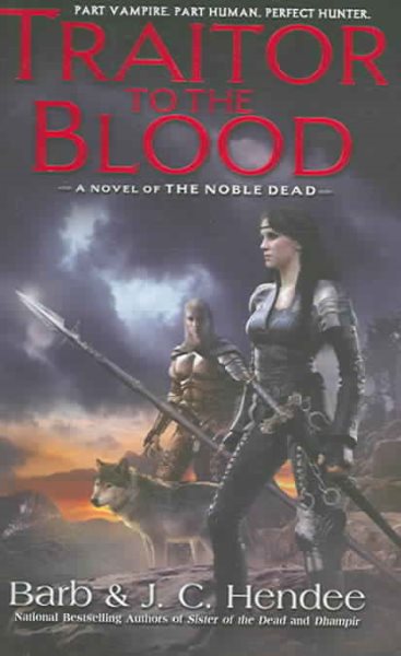 Traitor to the Blood (The Noble Dead) cover