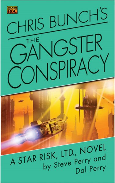 Chris Bunch's The Gangster Conspiracy: A Star Risk, Ltd., Novel cover