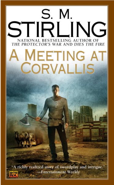 A Meeting at Corvallis (A Novel of the Change)