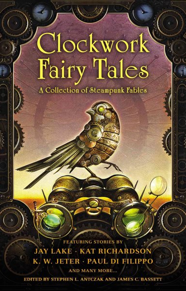 Clockwork Fairy Tales: A Collection of Steampunk Fables cover