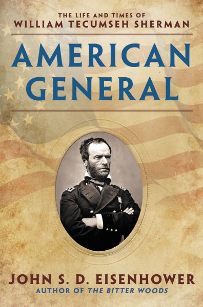 American General: The Life and Times of William Tecumseh Sherman cover