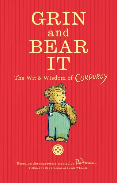 Grin and Bear It: The Wit & Wisdom of Corduroy cover