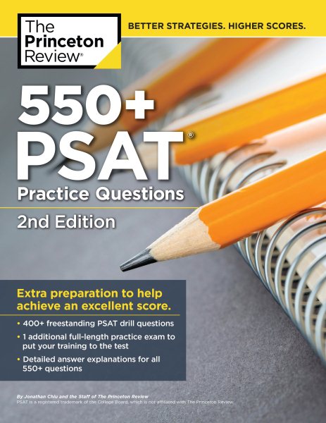 550+ PSAT Practice Questions, 2nd Edition: Extra Preparation to Help Achieve an Excellent Score (College Test Preparation) cover