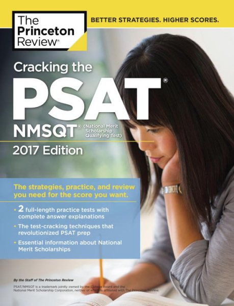 Cracking the PSAT/NMSQT with 2 Practice Tests, 2017 Edition: The Strategies, Practice, and Review You Need for the Score You Want (College Test Preparation) cover